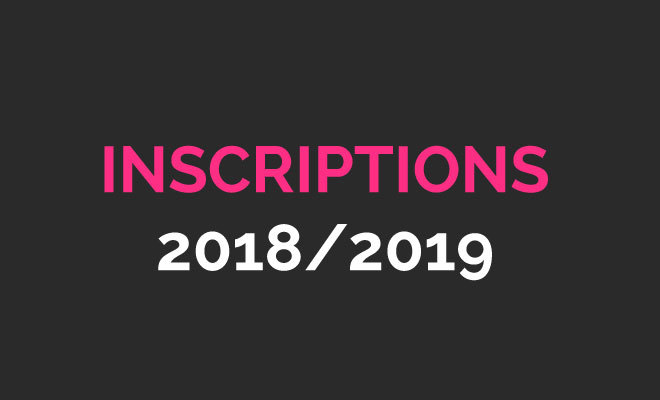 INSCRIPTIONS 2018/2019,C'EST PARTI !