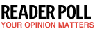 Reader Poll Your Opinion Matters